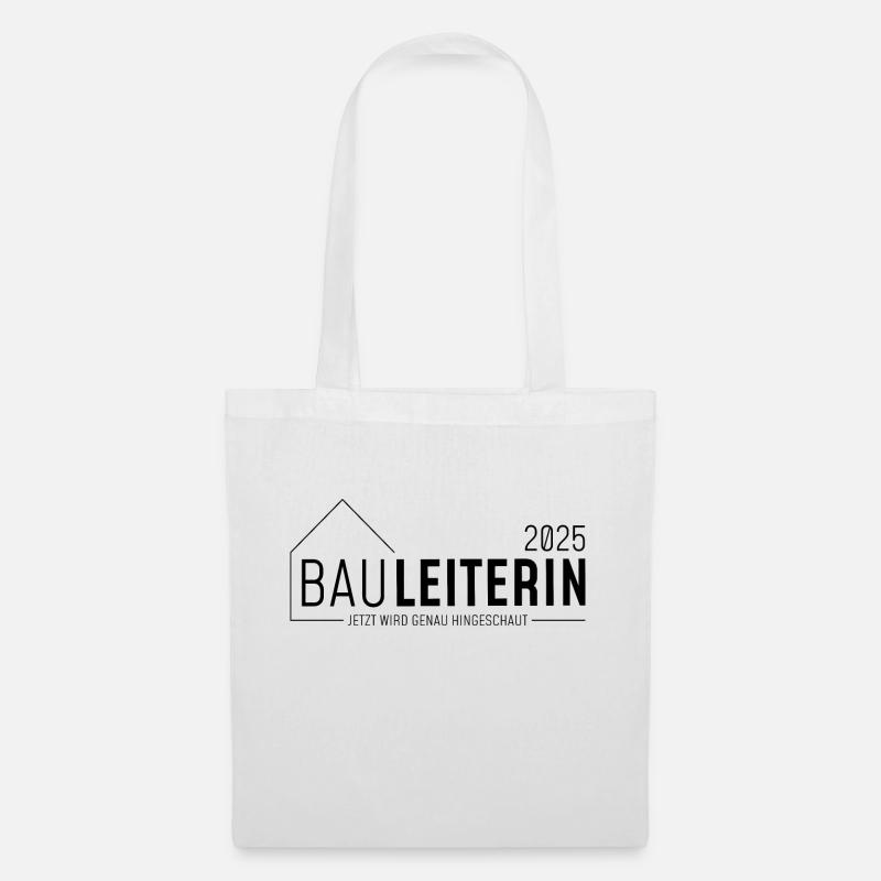 Bauleiter 2025 - Jetzt wird genau hingeschaut - Stoffbeutel - Weiß