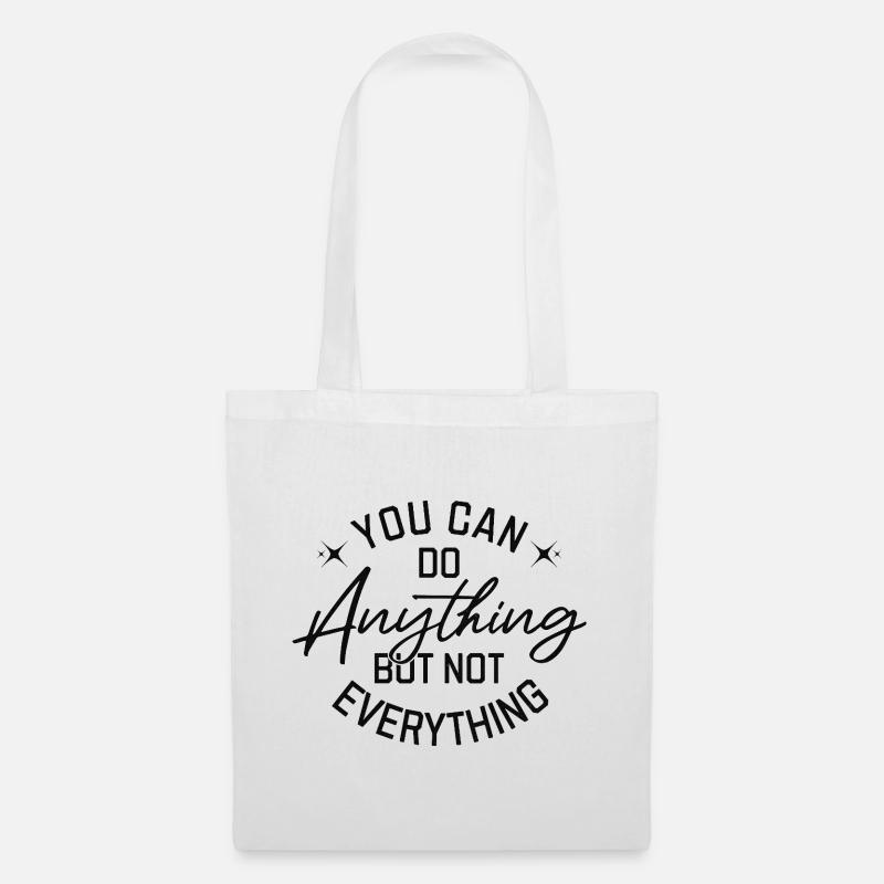 You Can Do Anything But Not Everything Black - Stoffbeutel - Weiß