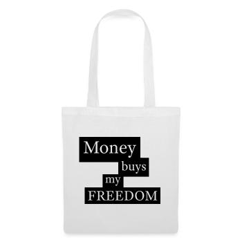 Money Buys My Freedom - Tote Bag - white - Front