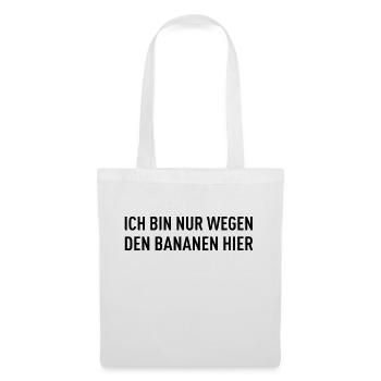 Ich Bin Nur Wegen Den Bananen Hier - Marathon - Stoffbeutel - Weiß - Vorne