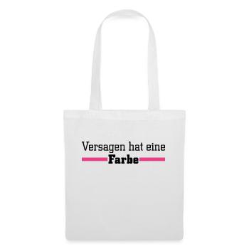 Versagen hat eine Farbe - Pink - Stoffbeutel - Weiß - Vorne