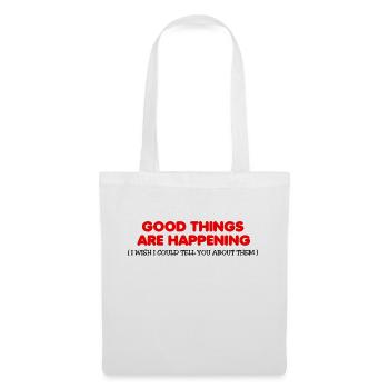 Good Things Are Happening - Tote Bag - white - Front