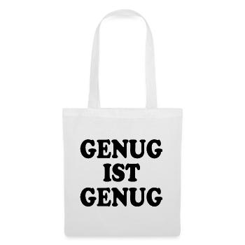 Genug ist genug - Stoffbeutel - Weiß - Vorne