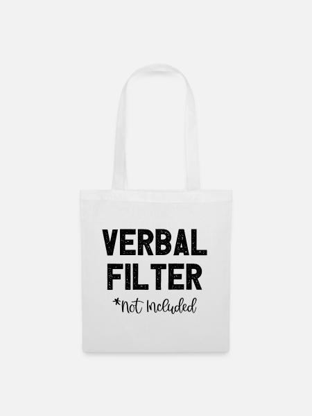 Verbal Filter Not Included I Fun Lustiges - Stoffbeutel - Weiß