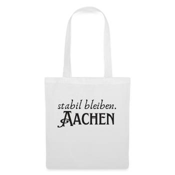 Staying stable Aachen - Tote Bag - white - Front