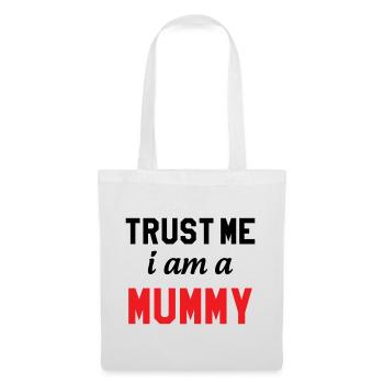 Believe me, I'm a Mom! - Tote Bag - white - Front