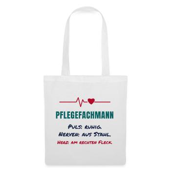 Pflegefachmann – Puls ruhig, Nerven aus Stahl - Stoffbeutel - Weiß - Vorne
