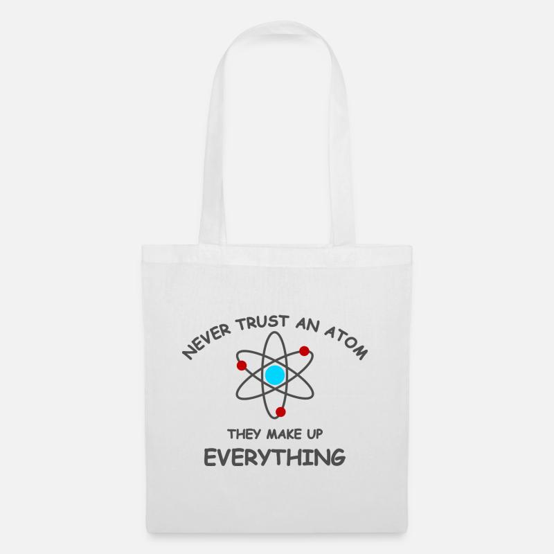 Never trust an atom - Stoffbeutel - Weiß