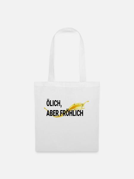 ÖLICH ABER FRÖHLICH - Stoffbeutel - Weiß