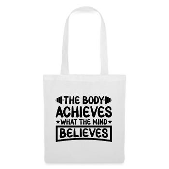 The Body Achieves What The Mind Believes - Tote Bag - white - Front
