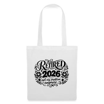 Retirement 2026 Plus My Problem Humor - Tote Bag - white - Front