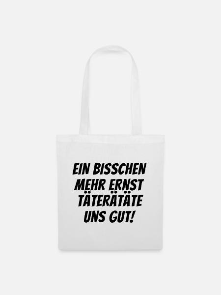 Spruch Lustig - Stoffbeutel - Weiß