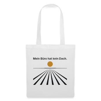 Mein Büro hat kein Dach - Landwirt Geschenk - Stoffbeutel - Weiß - Vorne