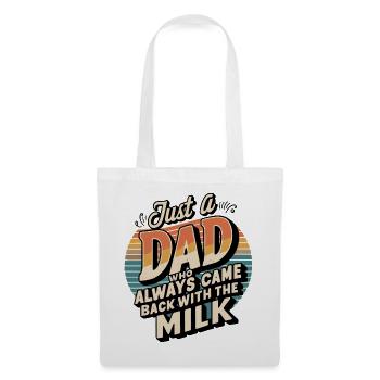 Nur ein Vater, der immer mit der Milch zurückkam - Stoffbeutel - Weiß - Vorne
