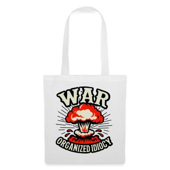 WAR – Idiotie organisée - Sac en tissu - blanc - Devant
