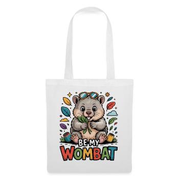Be My Wombat: Niedliches Design - Stoffbeutel - Weiß - Vorne