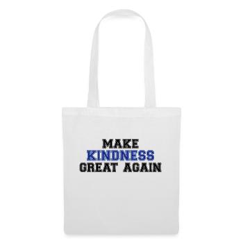 Make kindness great again - Tote Bag - white - Front