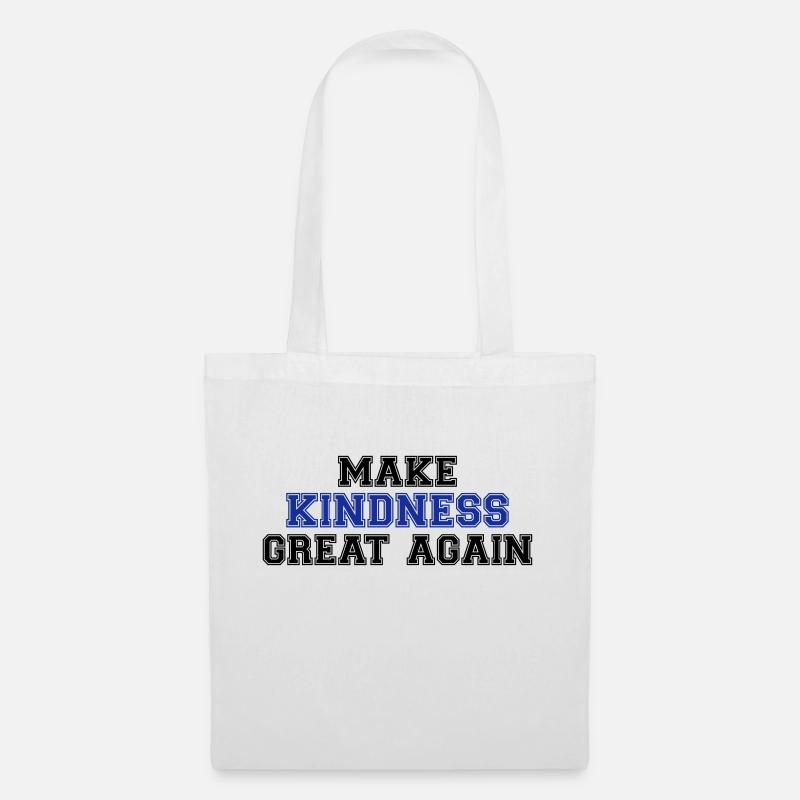 Make kindness great again - Stoffbeutel - Weiß
