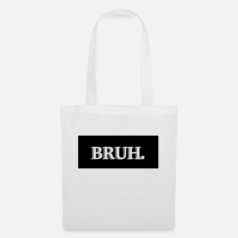 Bruh || - Tote Bag - white