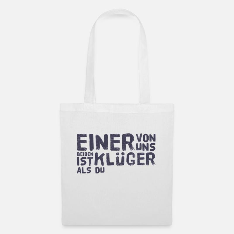 EINER VON UNS BEIDEN IST KLÜGER ALS DU +++ NEU !!! - Stoffbeutel - Weiß