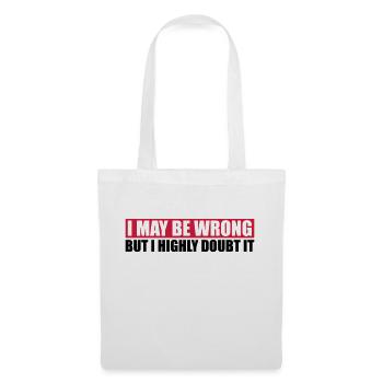 I may be wrong - Tote Bag - white - Front