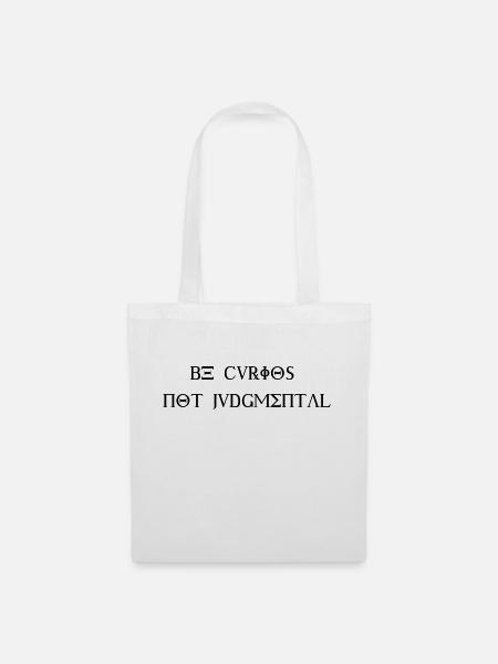 Be curious not judgemental - Design - Tote Bag - white
