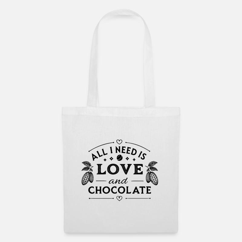 all i need is love and chocolate - Stoffbeutel - Weiß