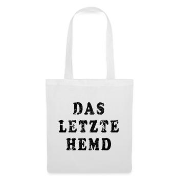 Das letzte Hemd Ironie - Stoffbeutel - Weiß - Vorne