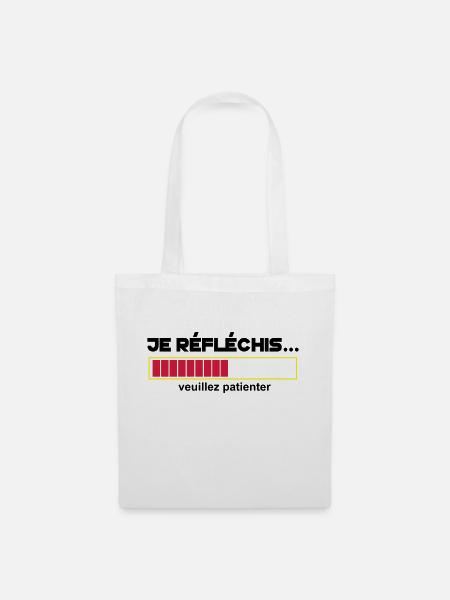 JE Réfléchis,drôle,citations,humour,formes - Sac en tissu - blanc