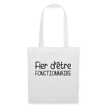 Fier d'être Fonctionnaire - Sac en tissu - blanc - Devant