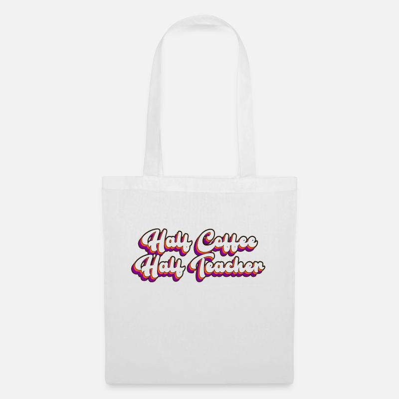 half teacher half coffee - Tote Bag - white
