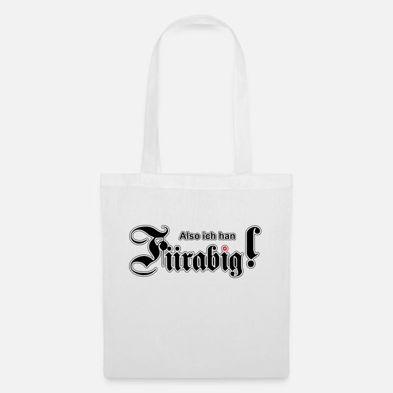 Also ich han Fiirabig! - Stoffbeutel - Weiß
