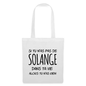 Si tu n'as pas de Solange dans ta vie - Sac en tissu - blanc - Devant