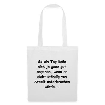 Arbeit nervt - Stoffbeutel - Weiß - Vorne
