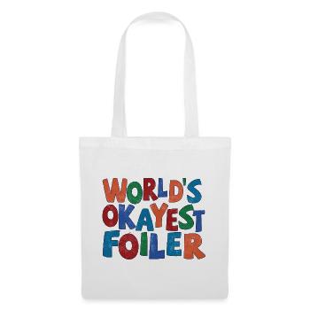Worlds Okayest Foiler - Stoffbeutel - Weiß - Vorne