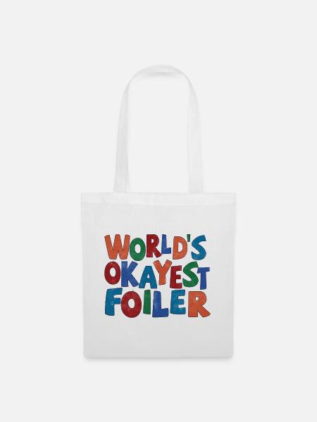Worlds Okayest Foiler - Stoffbeutel - Weiß