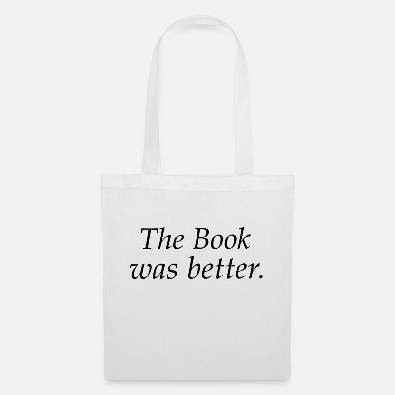 The book was better - Stoffbeutel - Weiß