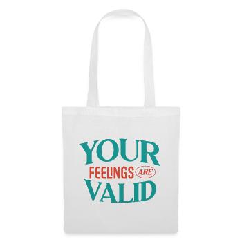 Your Feelings are Valid - Tote Bag - white - Front