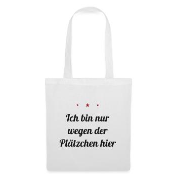 Ich bin nur wegen der Plätzchen hier - Stoffbeutel - Weiß - Vorne