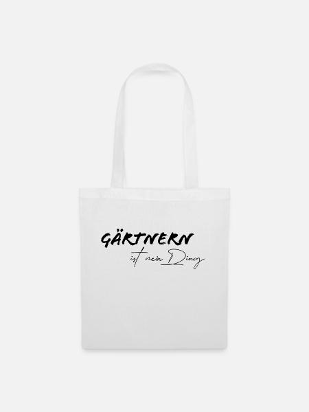 Gärtnern ist mein Ding, Designfarbe editierbar - Stoffbeutel - Weiß