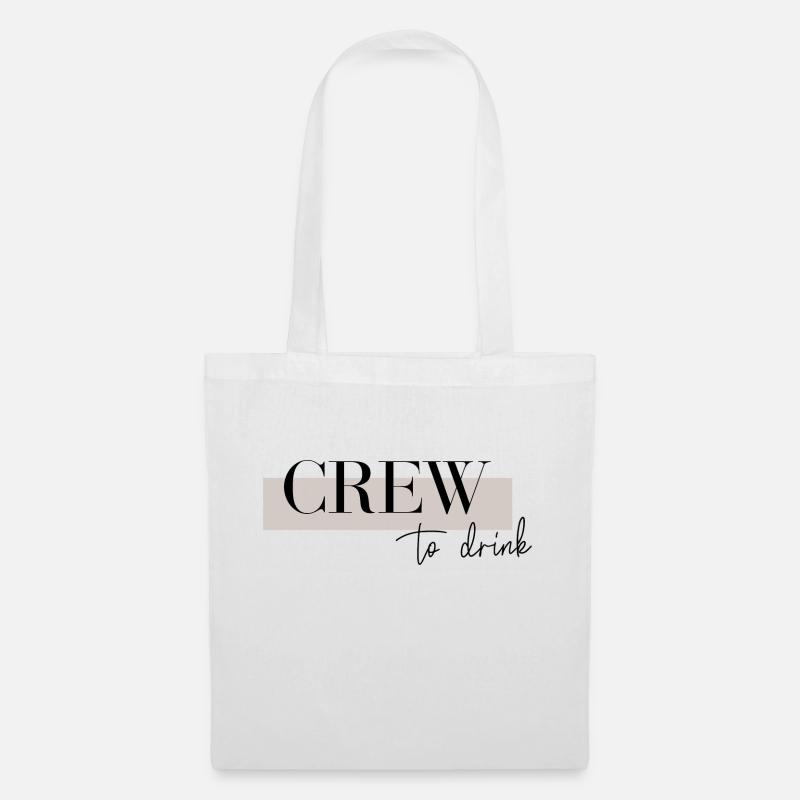 Crew der Braut - Crew to drink JGA Gruppenshirt - Stoffbeutel - Weiß