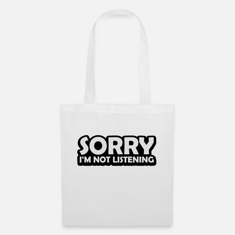 sorry im not listening - Stoffbeutel - Weiß