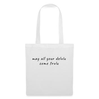 Que tous vos delulu viennent trulu - Sac en tissu - blanc - Devant