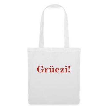 Grüezi - Schweiz - Switzerland - Swiss - Suisse - Tote Bag - white - Front