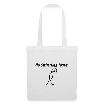 Heute kein Schwimmen – Lustiges Schwimm-Geschenk - Stoffbeutel - Weiß - Vorne