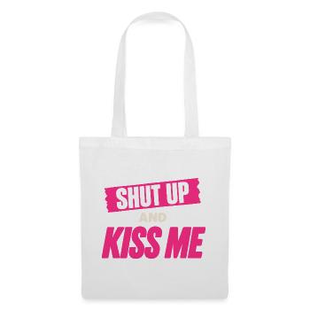 Shut Up And Kiss Me Küss Mich Einfach Valentinstag - Stoffbeutel - Weiß - Vorne