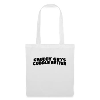 Chubby Guys Cuddle Better 2 - Stoffbeutel - Weiß - Vorne