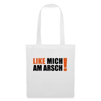 like mich am Arsch - Stoffbeutel - Weiß - Vorne