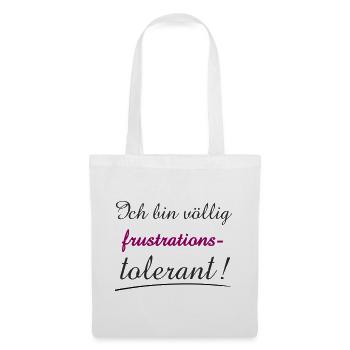 Confident Quote I'm Frustration Tolerant - Tote Bag - white - Front