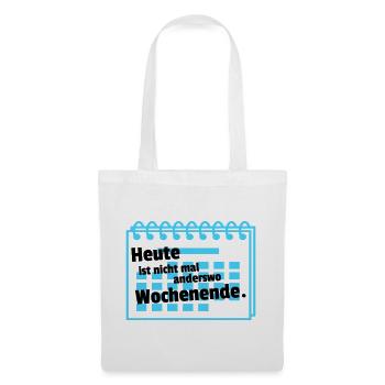 Nirgends Wochenende  - Stoffbeutel - Weiß - Vorne